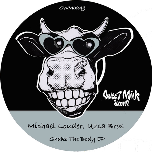 Michael Louder & Uzca Bros - Shake The Body EP [SWM0249]